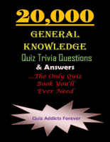 Quiz Addicts Forever - 20,000 General Knowledge Quiz Trivia Questions and Answers artwork