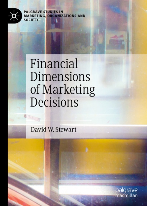 Financial Dimensions of Marketing Decisions