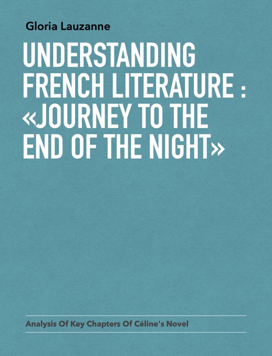 Understanding french literature :  «Journey to the end of the night»