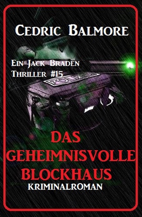 Ein Jack Braden Thriller #15: Das geheimnisvolle Blockhaus