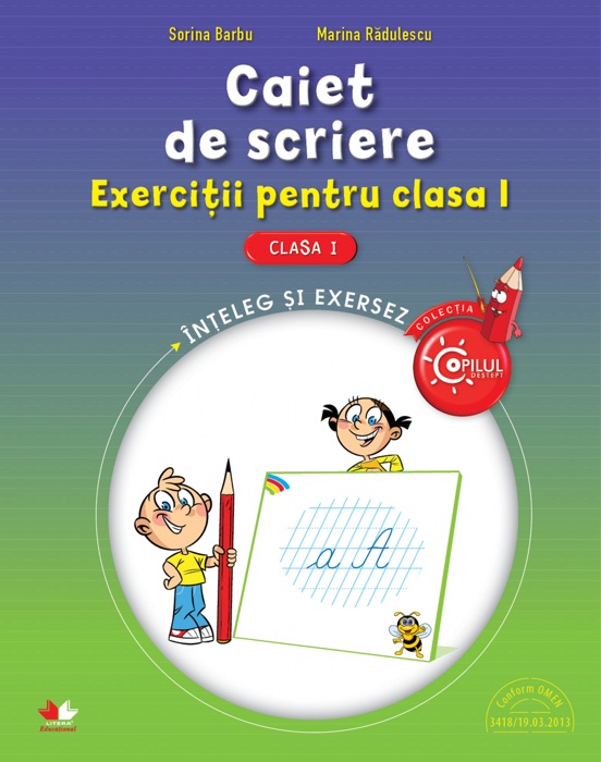 Caiet De Scriere. Exercitii Pentru Clasa I