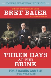 Three Days at the Brink: Young Readers' Edition - Bret Baier & Catherine Whitney by  Bret Baier & Catherine Whitney PDF Download