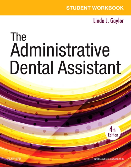 Student Workbook for The Administrative Dental Assistant - E-Book