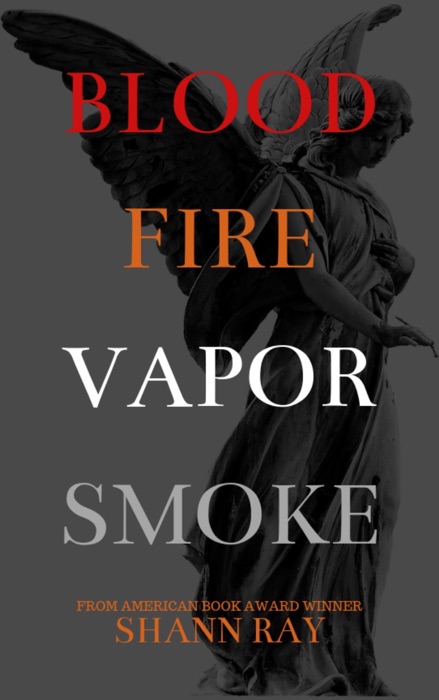 Blood Fire Vapor Smoke