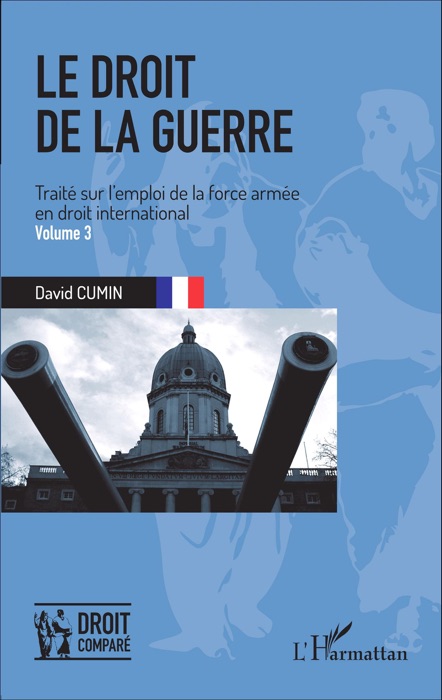 Le droit de la guerre (Volume 3)