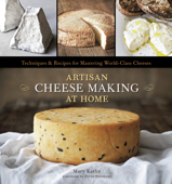 Artisan Cheese Making at Home - Mary Karlin & Ed Anderson