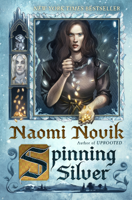 Naomi Novik - Spinning Silver artwork