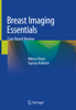 Niketa Chotai & Supriya Kulkarni - Breast Imaging Essentials artwork