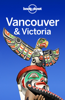 Lonely Planet - Vancouver & Victoria Travel Guide artwork