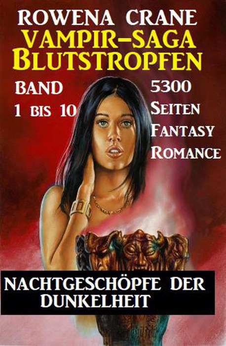 Blutstropfen Vampir Saga Band 1 bis 10 – Nachtgeschöpfe der Dunkelheit