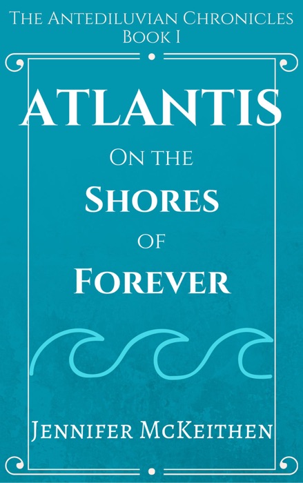 Atlantis On the Shores of Forever