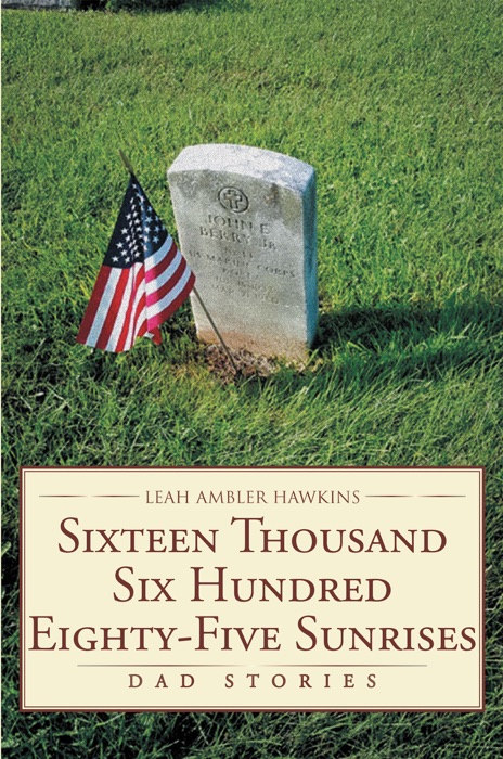 Sixteen Thousand Six Hundred Eighty-Five Sunrises