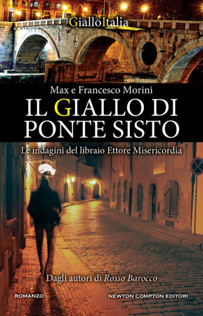 Il giallo di Ponte Sisto - Francesco Morini & Max Morini