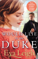 Eva Leigh - Would I Lie to the Duke artwork