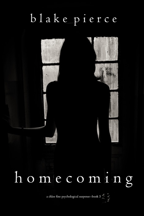 Homecoming (A Chloe Fine Psychological Suspense Mystery—Book 5)