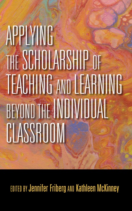 Applying the Scholarship of Teaching and Learning beyond the Individual Classroom