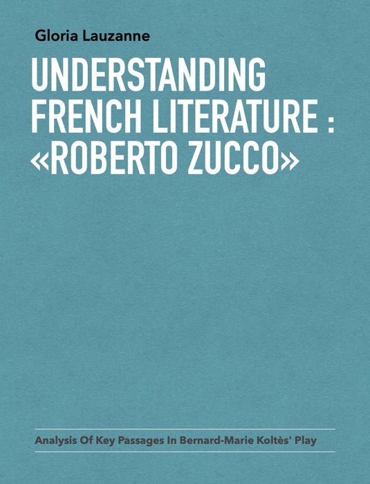 Understanding french literature : «Roberto Zucco»