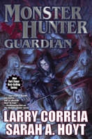 Larry Correia & Sarah A. Hoyt - Monster Hunter Guardian artwork