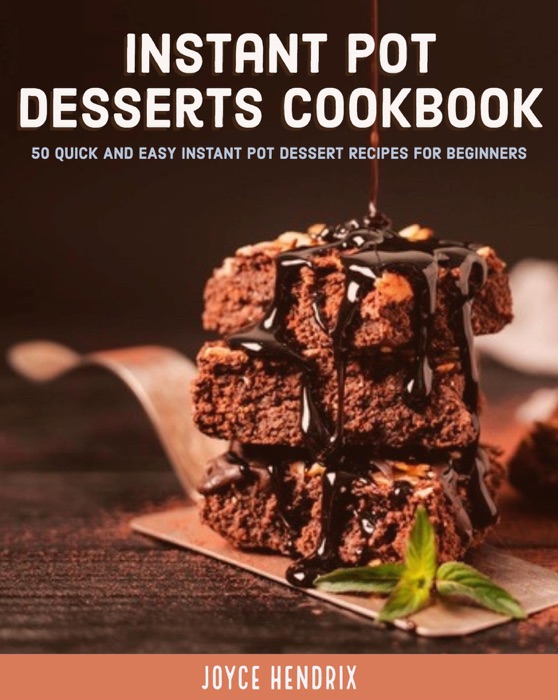 Instant Pot Desserts Cookbook