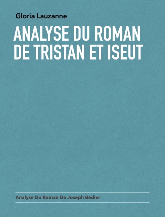 Analyse du roman de Tristan et Iseut