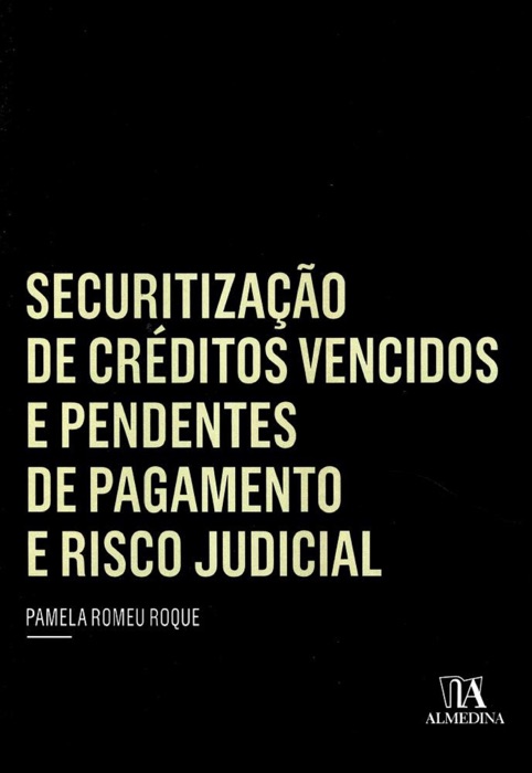 Securitização de Créditos Vencidos e Pendentes de Pagamento e Risco Judicial