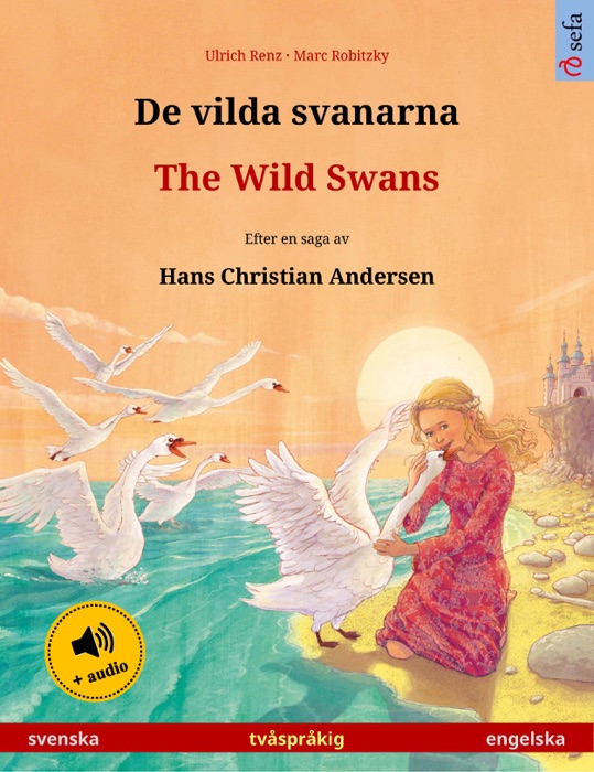 De vilda svanarna – The Wild Swans (svenska – engelska)