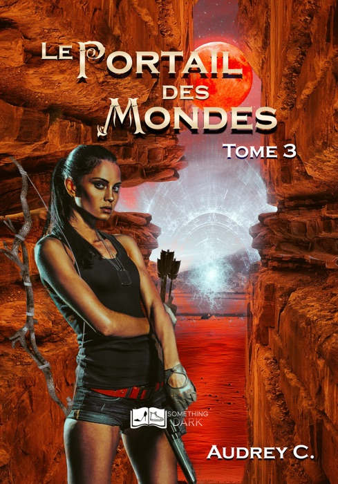 Le portail des mondes, tome 3