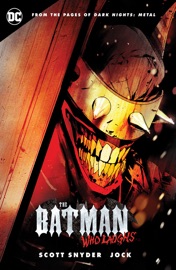 The Batman Who Laughs - Scott Snyder, James Tynion IV, Jock & Eduardo Risso by  Scott Snyder, James Tynion IV, Jock & Eduardo Risso PDF Download