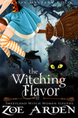The Witching Flavor (#2, Sweetland Witch Women Sleuths) (A Cozy Mystery Book) - Zoe Arden