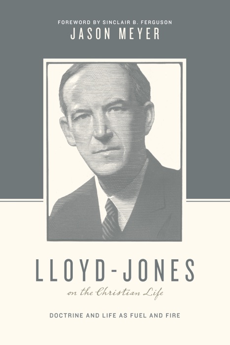 DOWNLOAD ~ Lloyd-Jones On The Christian Life (Foreword By Sinclair B ...