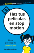 Haz tus películas en stop motion - Vera Borngässer