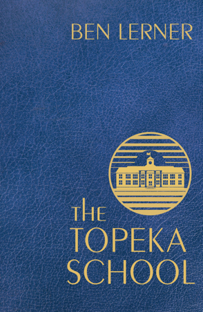 The Topeka School - Ben Lerner