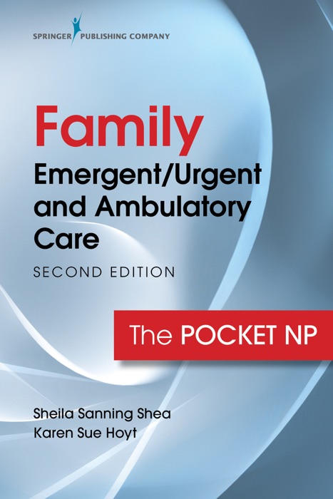 Family Emergent/Urgent and Ambulatory Care, Second Edition