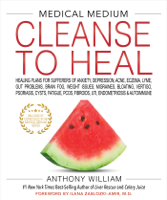 Anthony William - Medical Medium Cleanse to Heal artwork