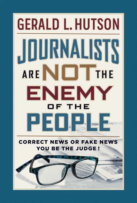 Journalists Are Not the Enemy of the People