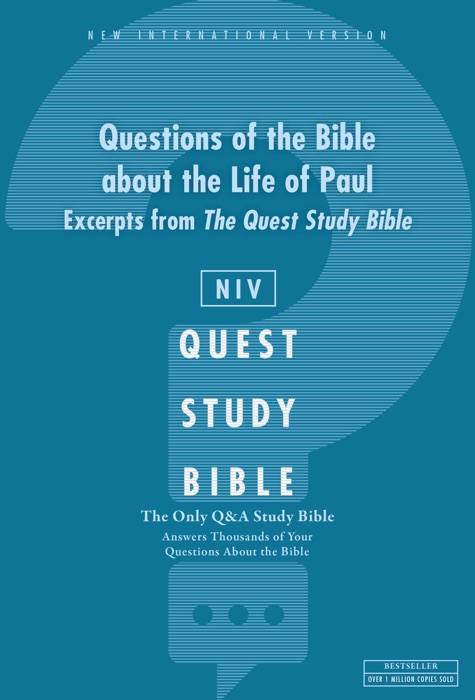 NIV, Questions of the Bible about the Life of Paul: Excerpts from The Quest Study Bible