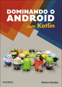 Dominando o Android com Kotlin - Nelson Glauber