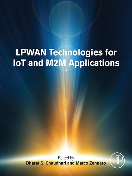 LPWAN Technologies for IoT and M2M Applications (Enhanced Edition)