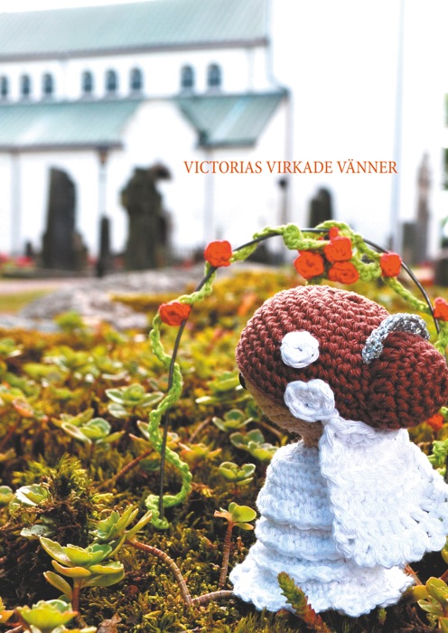 Victorias virkade vänner