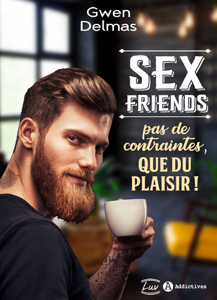 Sex Friends – Pas de contraintes, que du plaisir ! ([year]) Télécharger des eBooks