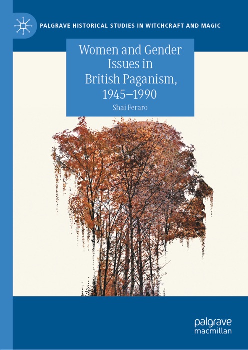 Women and Gender Issues in British Paganism, 1945–1990