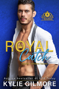 Leggi Libro online Royal Catch - Gabriel (versione italiana) (I Rourke Vol. 1)