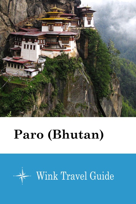 Paro (Bhutan) - Wink Travel Guide