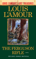 Louis L'Amour - The Ferguson Rifle (Louis L'Amour's Lost Treasures) artwork