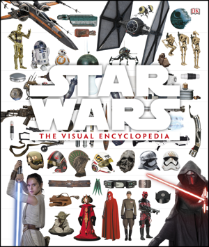 Read & Download Star Wars: The Visual Encyclopedia Book by Adam Bray, Cole Horton & Tricia Barr Online