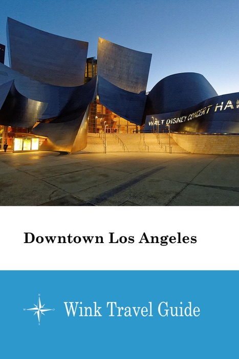 Downtown Los Angeles - Wink Travel Guide