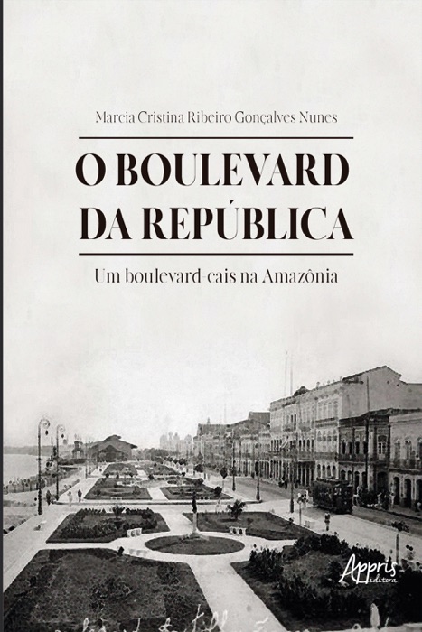 O Boulevard da República: Um Boulevard-Cais na Amazônia