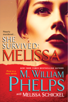 M. William Phelps & Melissa Schickel - She Survived: Melissa artwork
