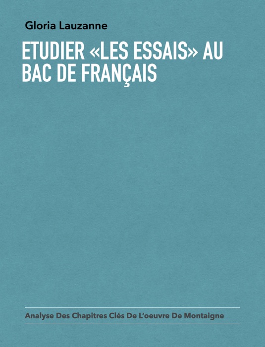 Etudier «Les Essais» au Bac de français