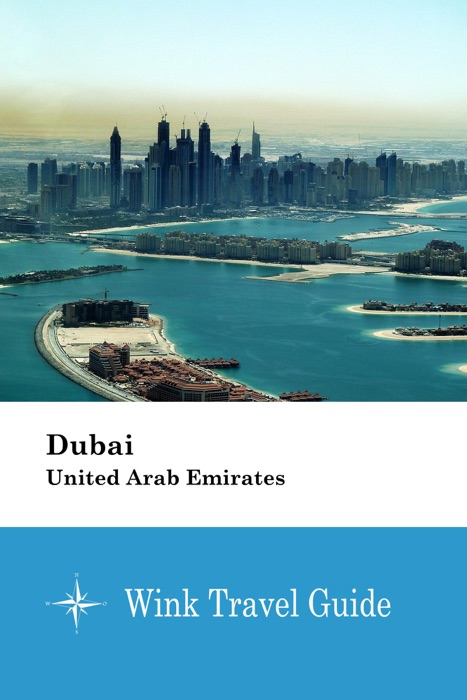 Dubai (United Arab Emirates) - Wink Travel Guide